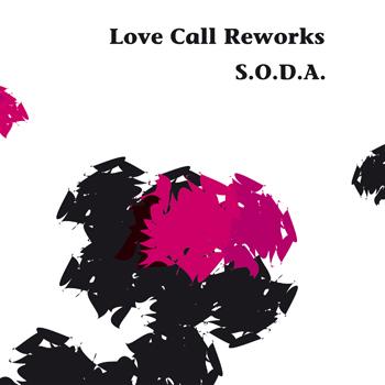 Love Call Reworks